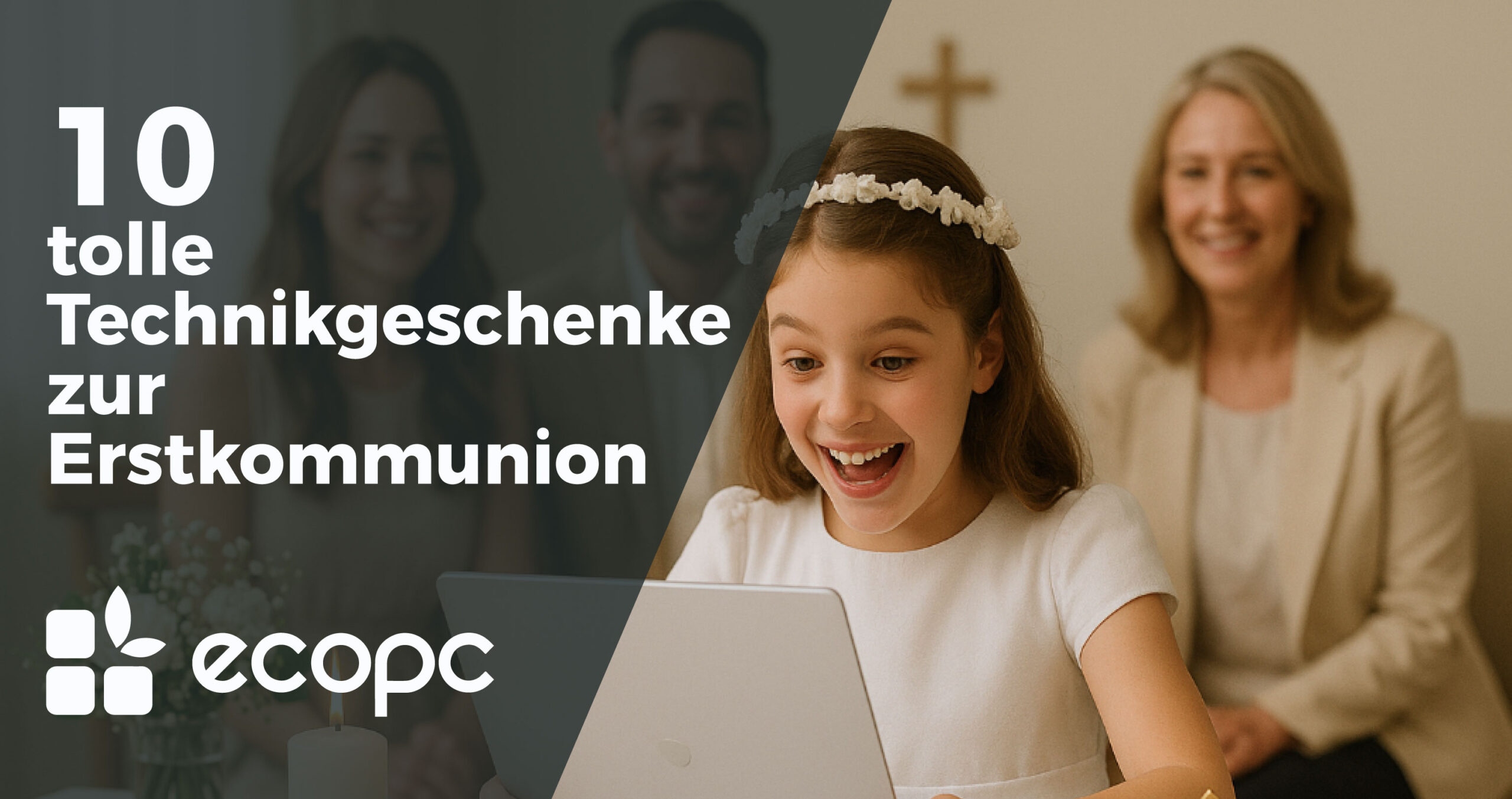 10 tolle technikgeschenke zur Erstkommunion