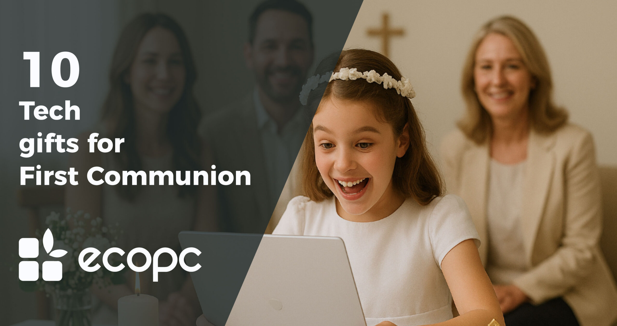 10 tech gifts for First Communion