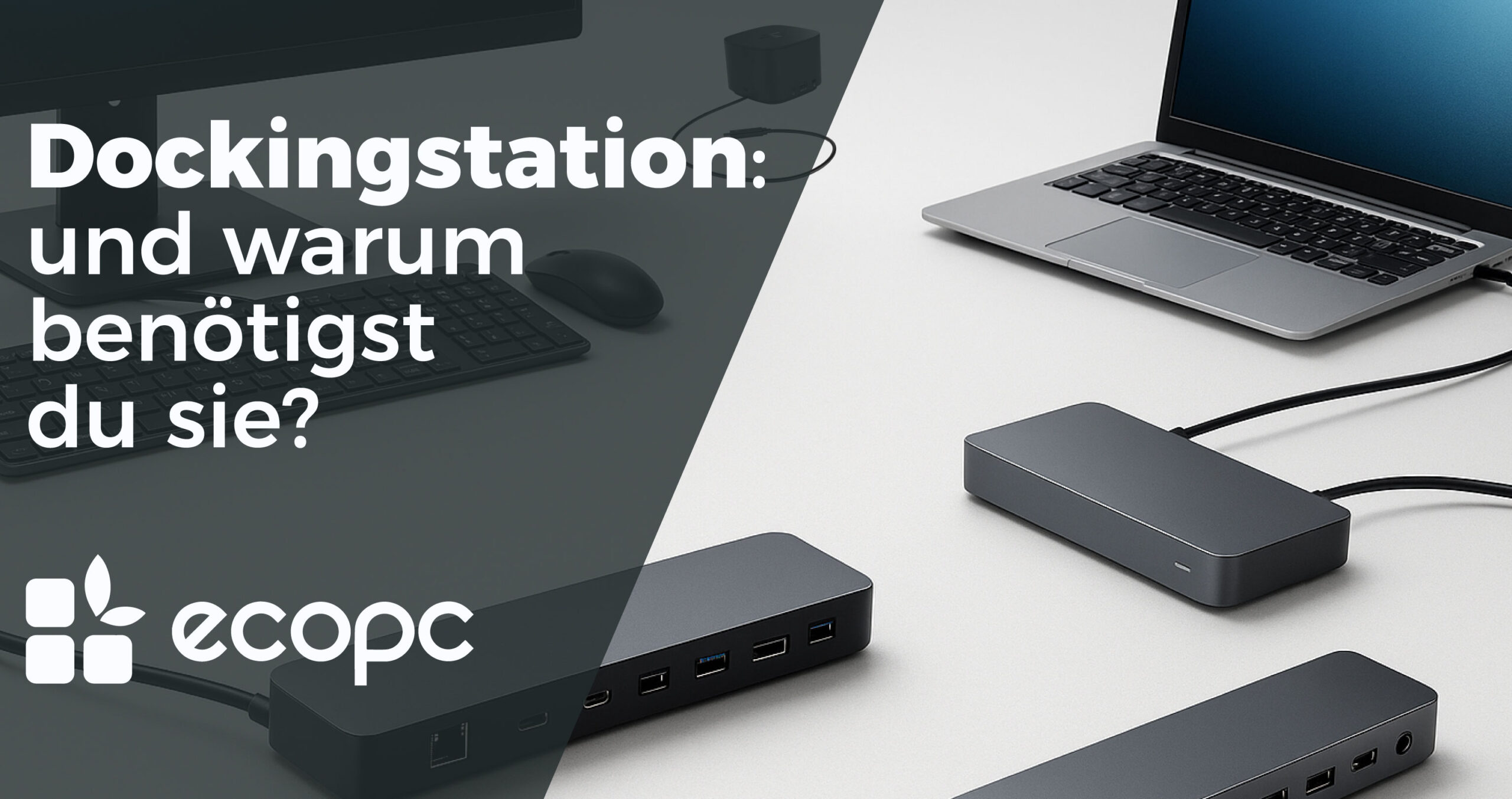 Was ist eine Dockingstation und warum benötigst du sie?