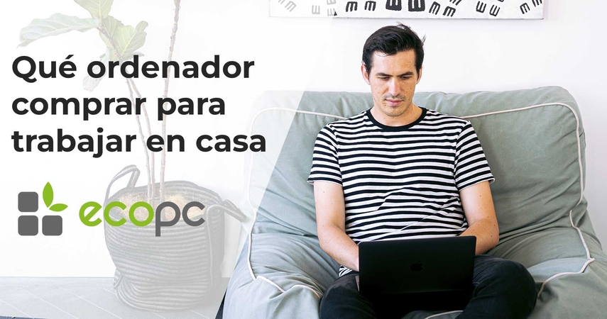 Qué ordenador comprar para trabajar en casa