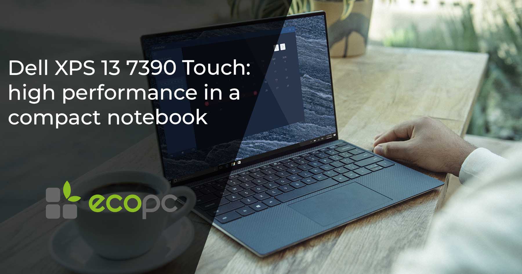 Dell XPS 13 7390 Touch: high performance in a compact notebook
