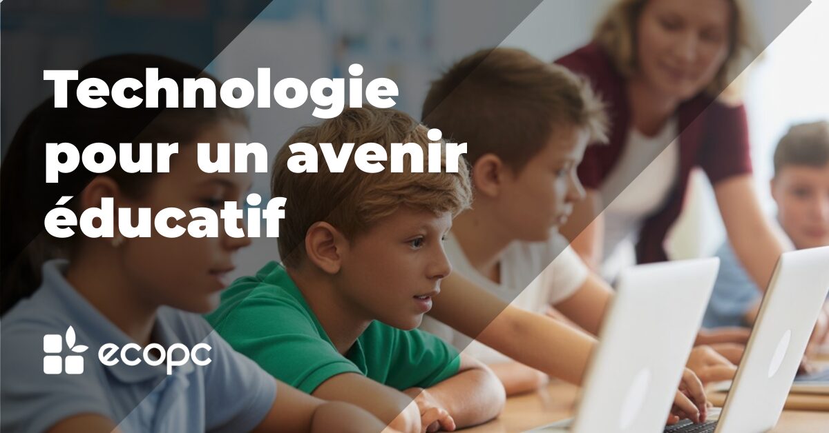 La solution technologique pour les établissements scolaires