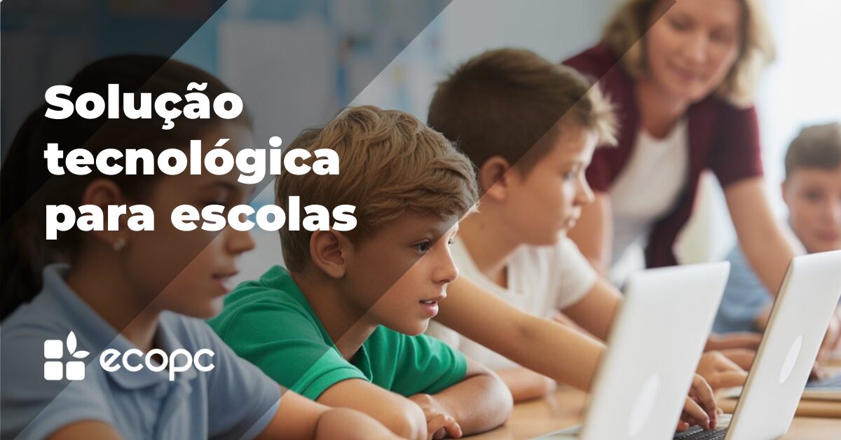 A solução tecnológica para estabelecimentos de ensino